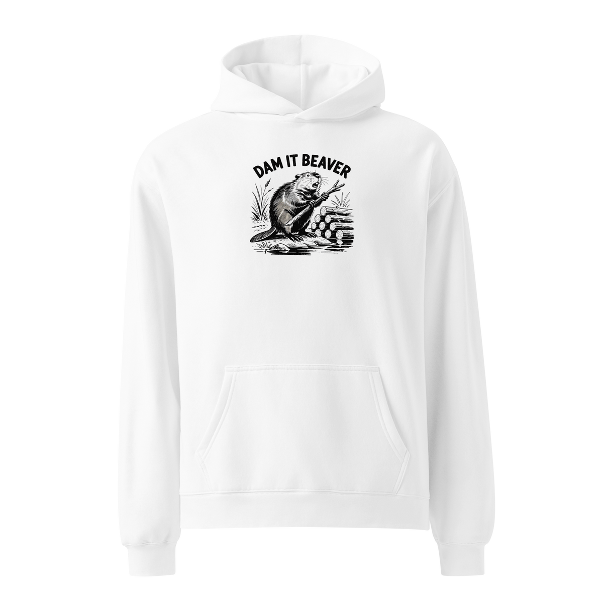Dam It Beaver Relaxed Fit Hoodie