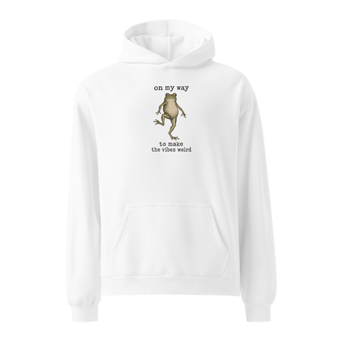 On My Way to Make the Vibes Weird Relaxed Fit Hoodie