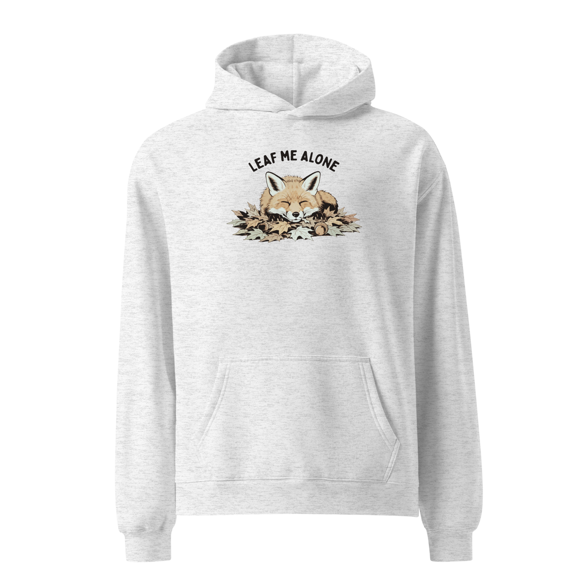 Leaf Me Alone (Fox) Relaxed Fit Hoodie