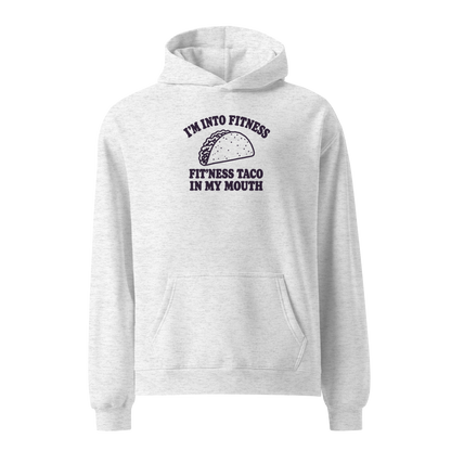 Fit’ness Taco in My Mouth Relaxed Fit Hoodie