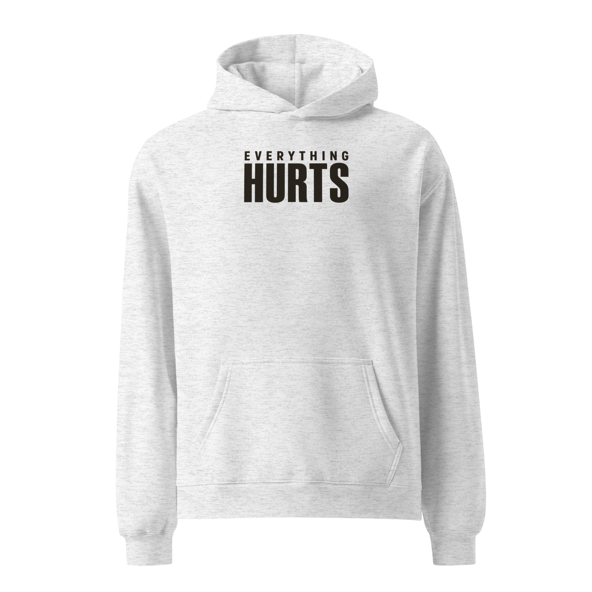 Everything Hurts Relaxed Fit Hoodie
