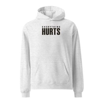 Everything Hurts Relaxed Fit Hoodie
