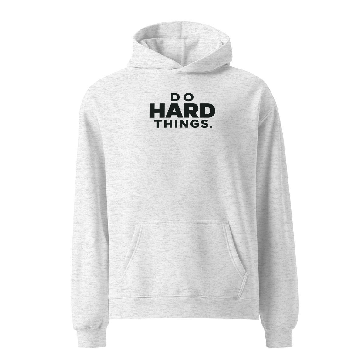 Do Hard Things Relaxed Fit Hoodie