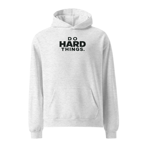 Do Hard Things Relaxed Fit Hoodie