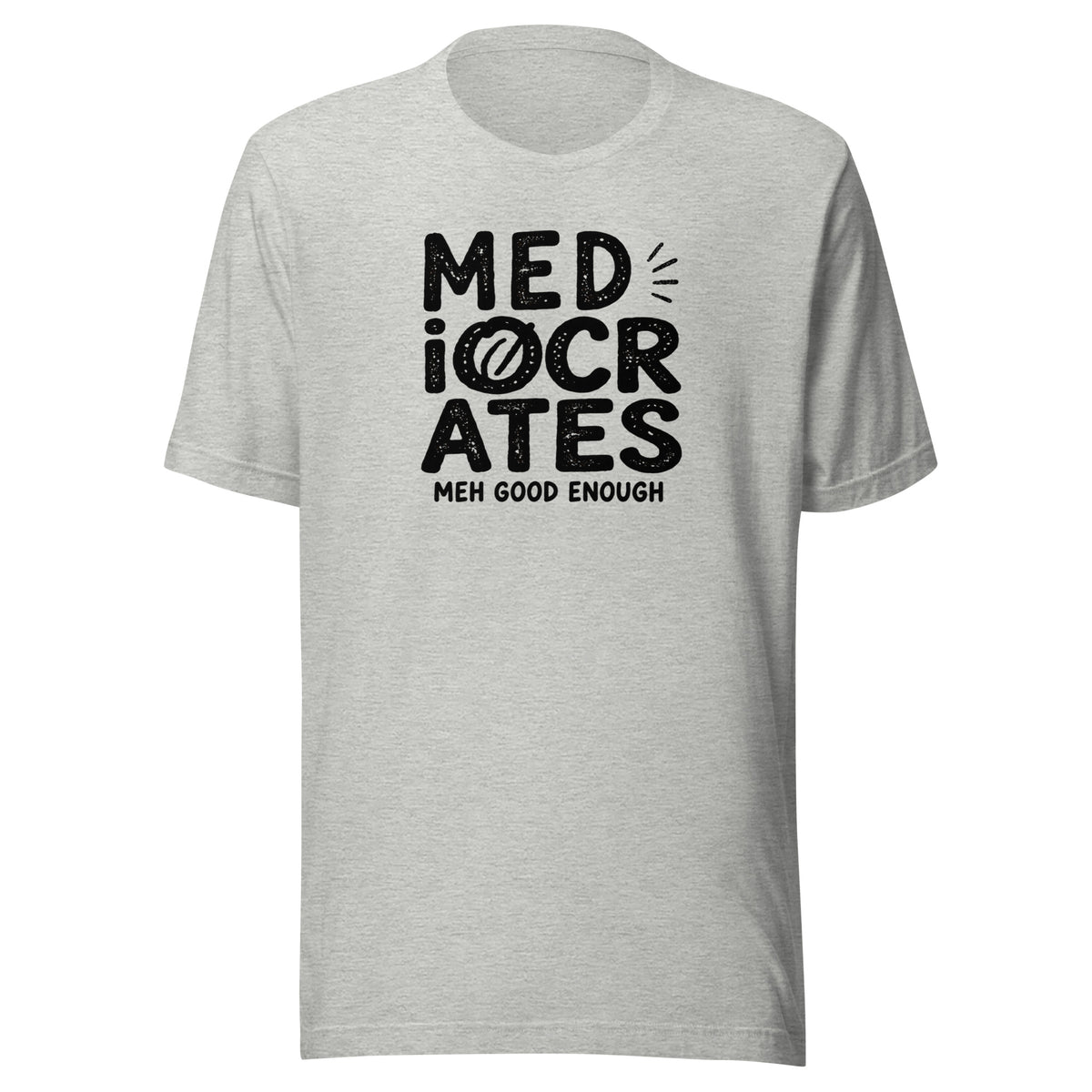 Mediocrates Everyday T-Shirt