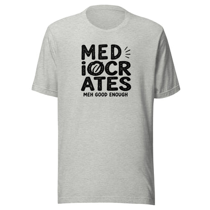 Mediocrates Everyday T-Shirt