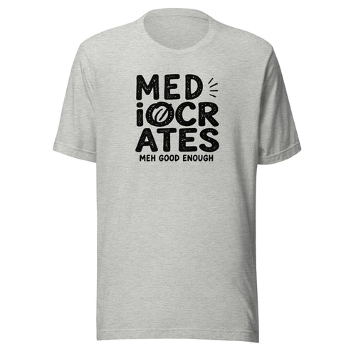 Mediocrates Everyday T-Shirt