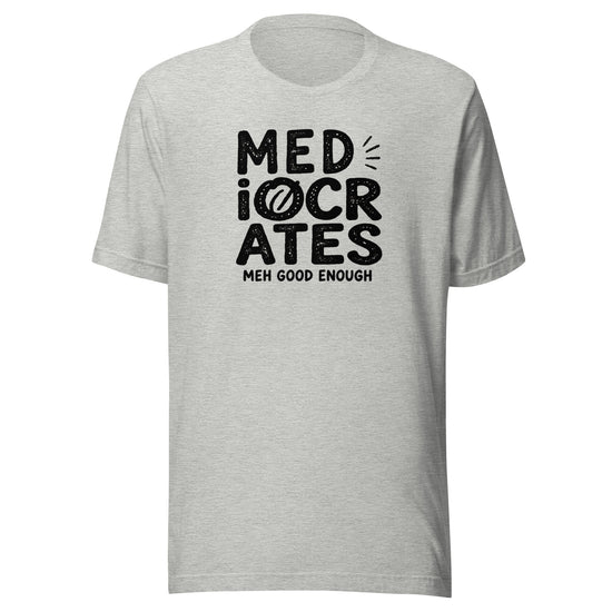 Mediocrates Everyday T-Shirt