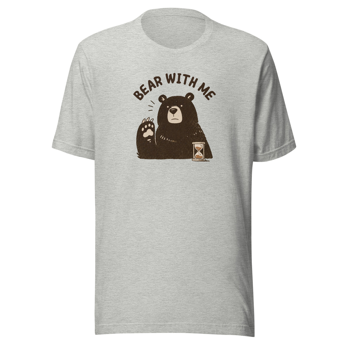 Bear with Me Everyday T-Shirt