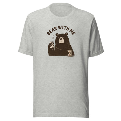 Bear with Me Everyday T-Shirt