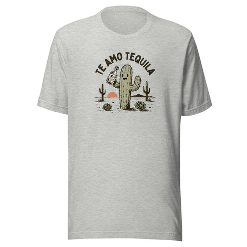 Te Amo Tequila Everyday T-Shirt