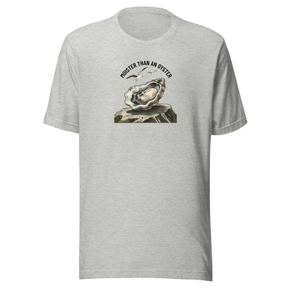 Moister Than an Oyster Everyday T-Shirt