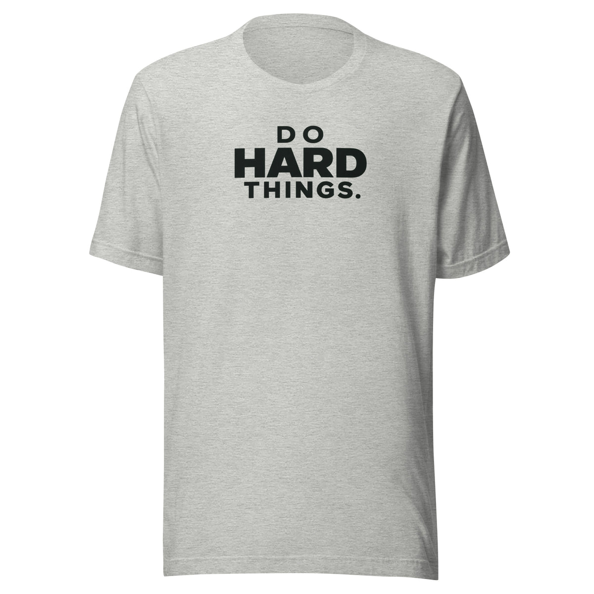 Do Hard Things Everyday T-Shirt