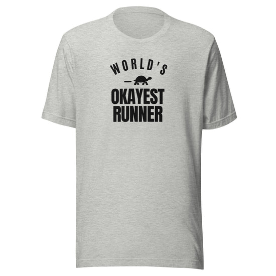 World's Okayest Runner Everyday T-Shirt