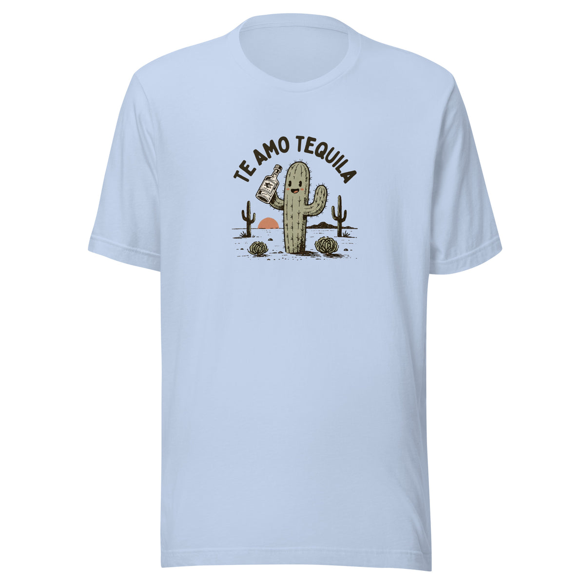 Te Amo Tequila Everyday T-Shirt