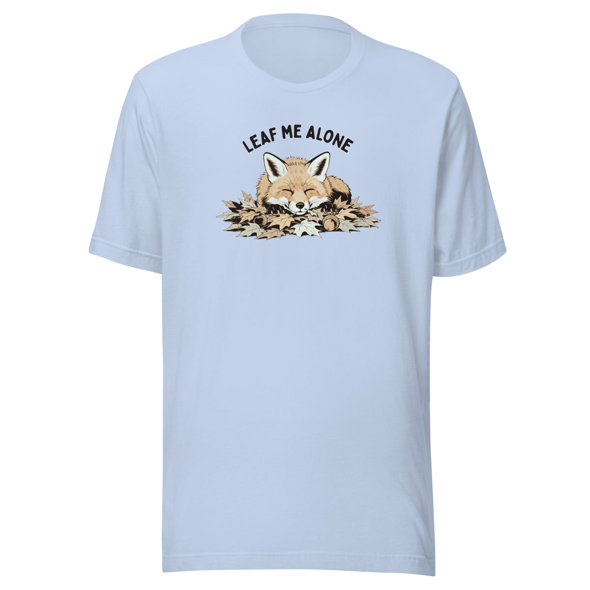 Leaf Me Alone (Fox) Everyday T-Shirt