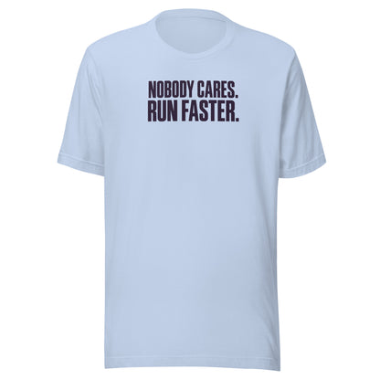 Run Faster Everyday T-Shirt