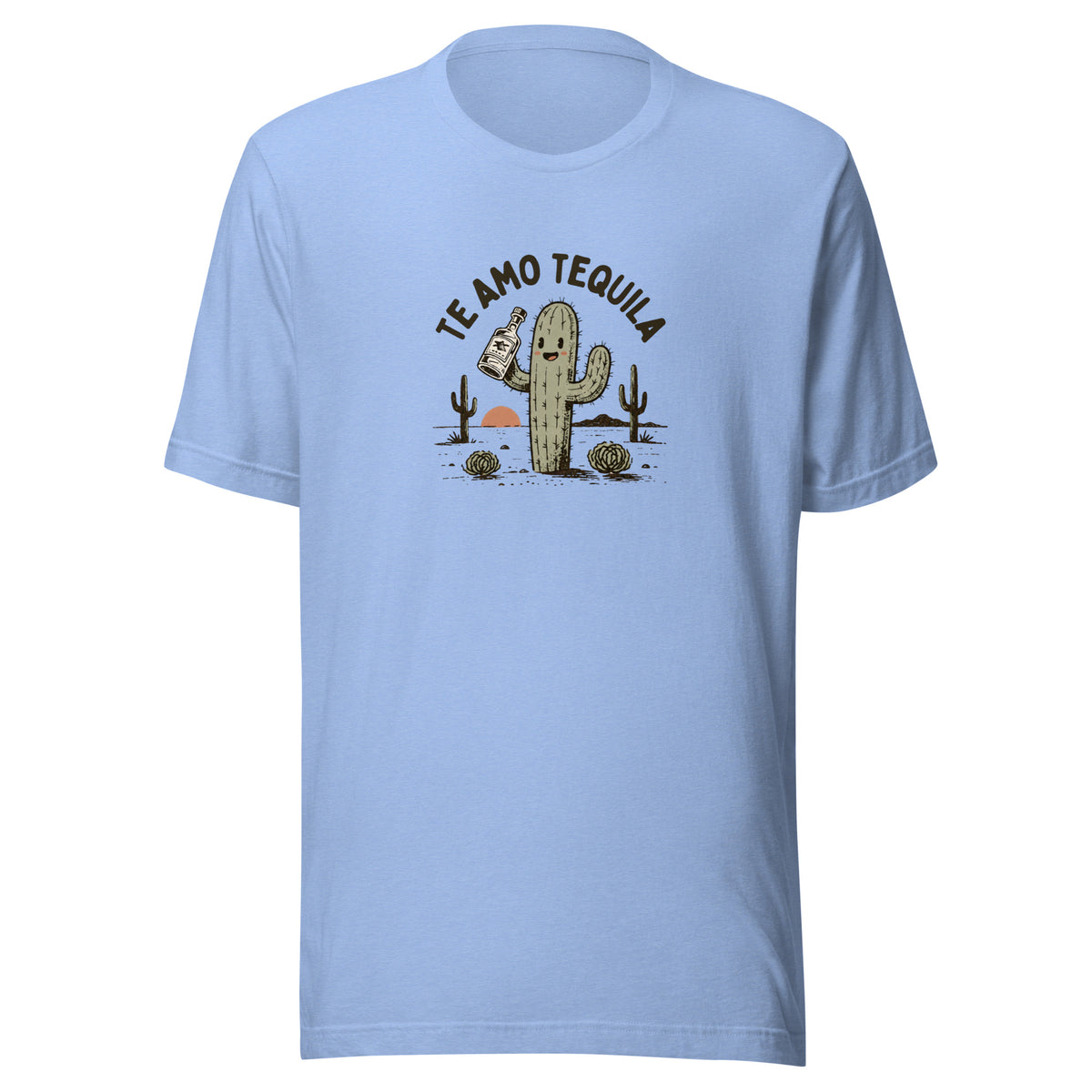 Te Amo Tequila Everyday T-Shirt