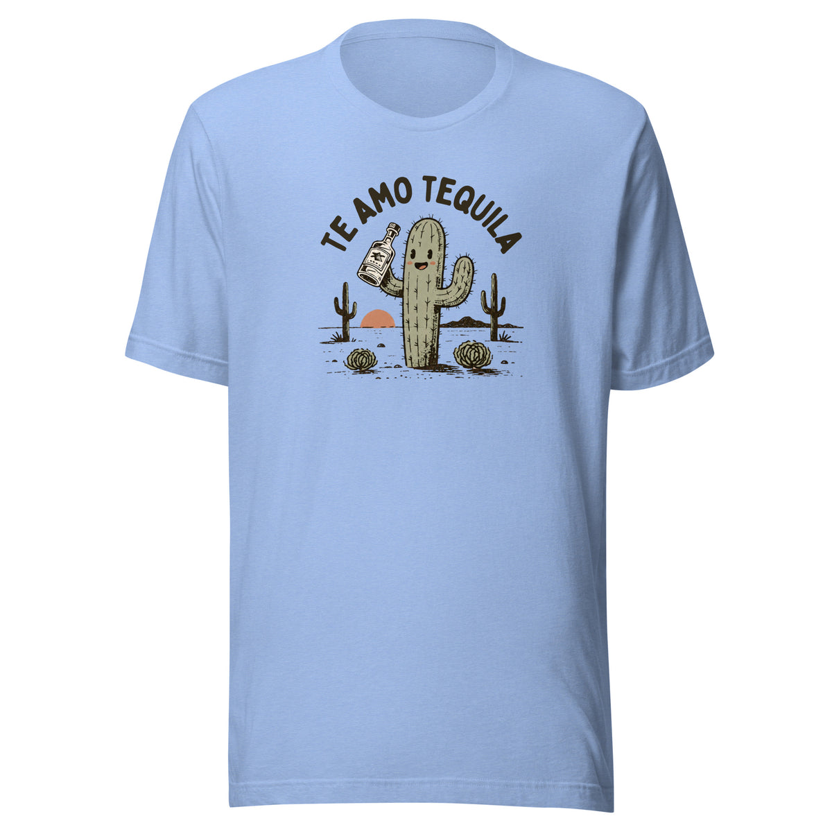 Te Amo Tequila Everyday T-Shirt