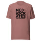 Mediocrates Everyday T-Shirt