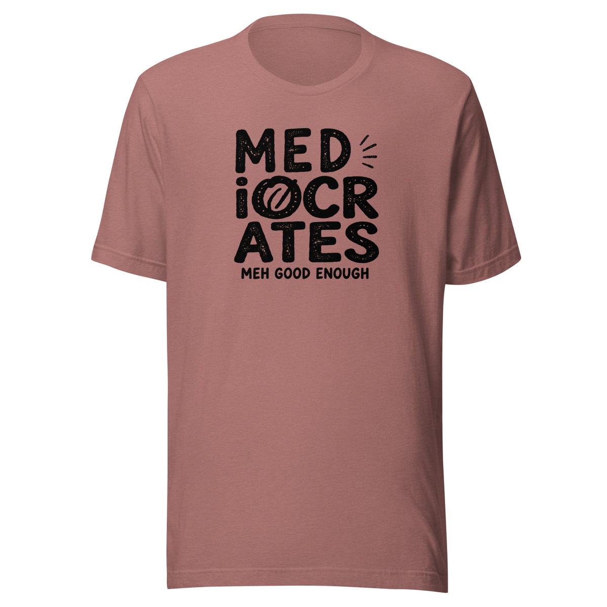 Mediocrates Everyday T-Shirt