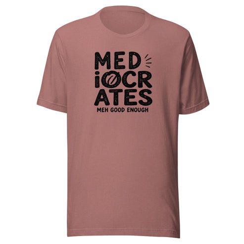 Mediocrates Everyday T-Shirt