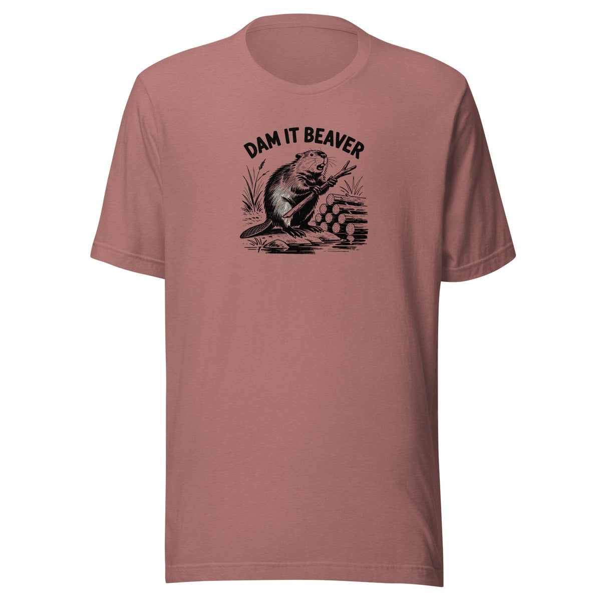 Dam It Beaver Everyday T-Shirt