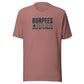 Burpees: Would Not Recommend Everyday T-Shirt