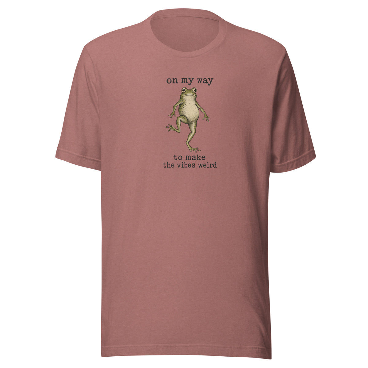On My Way to Make the Vibes Weird Everyday T-Shirt