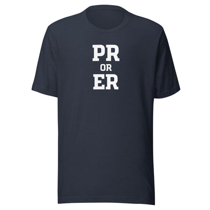 PR or ER Everyday T-Shirt