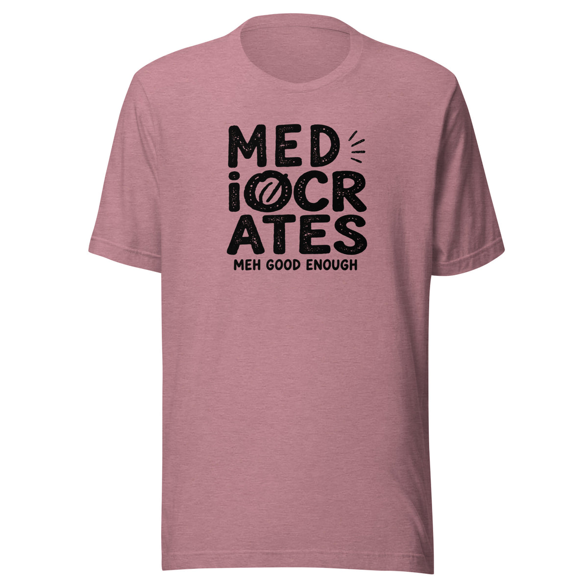 Mediocrates Everyday T-Shirt