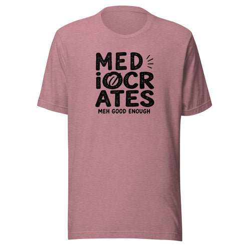 Mediocrates Everyday T-Shirt