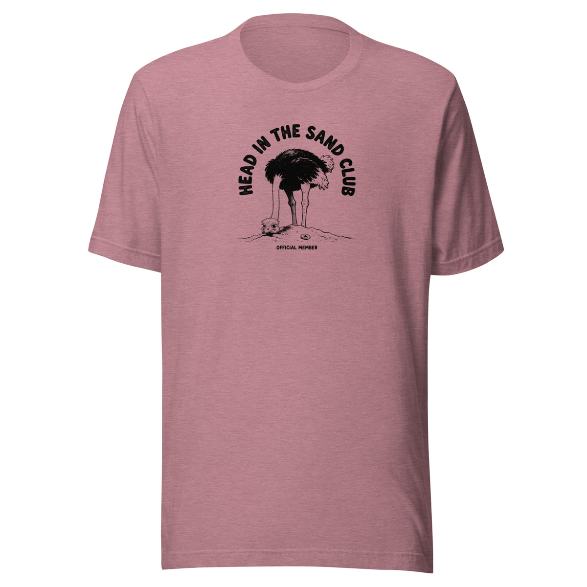 Head in the Sand Club Everyday T-Shirt