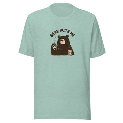 Bear with Me Everyday T-Shirt