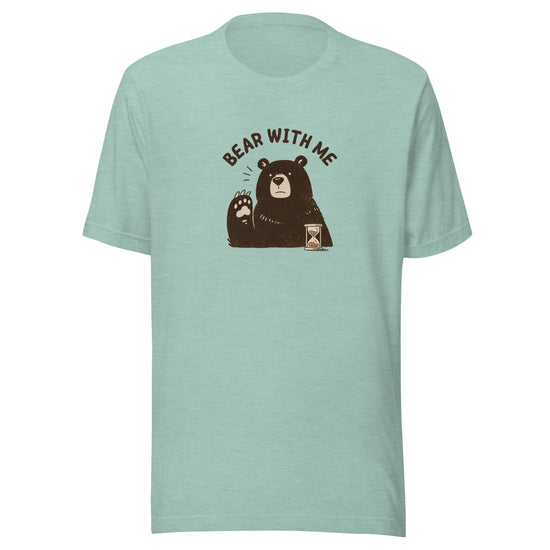 Bear with Me Everyday T-Shirt