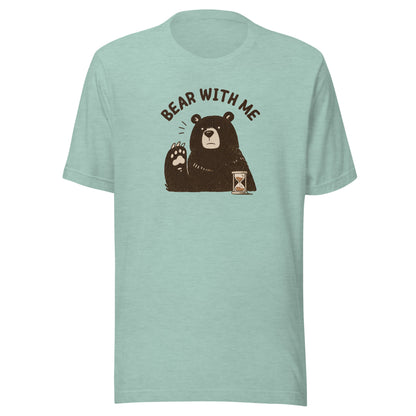 Bear with Me Everyday T-Shirt