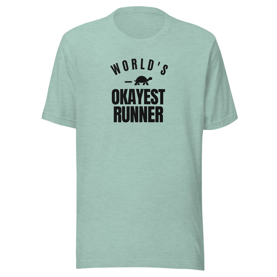 World's Okayest Runner Everyday T-Shirt