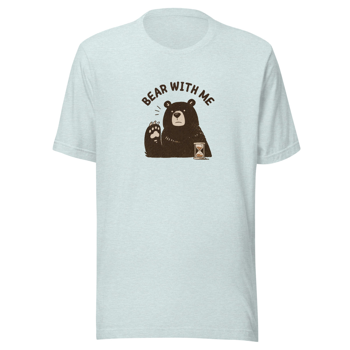 Bear with Me Everyday T-Shirt