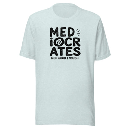 Mediocrates Everyday T-Shirt