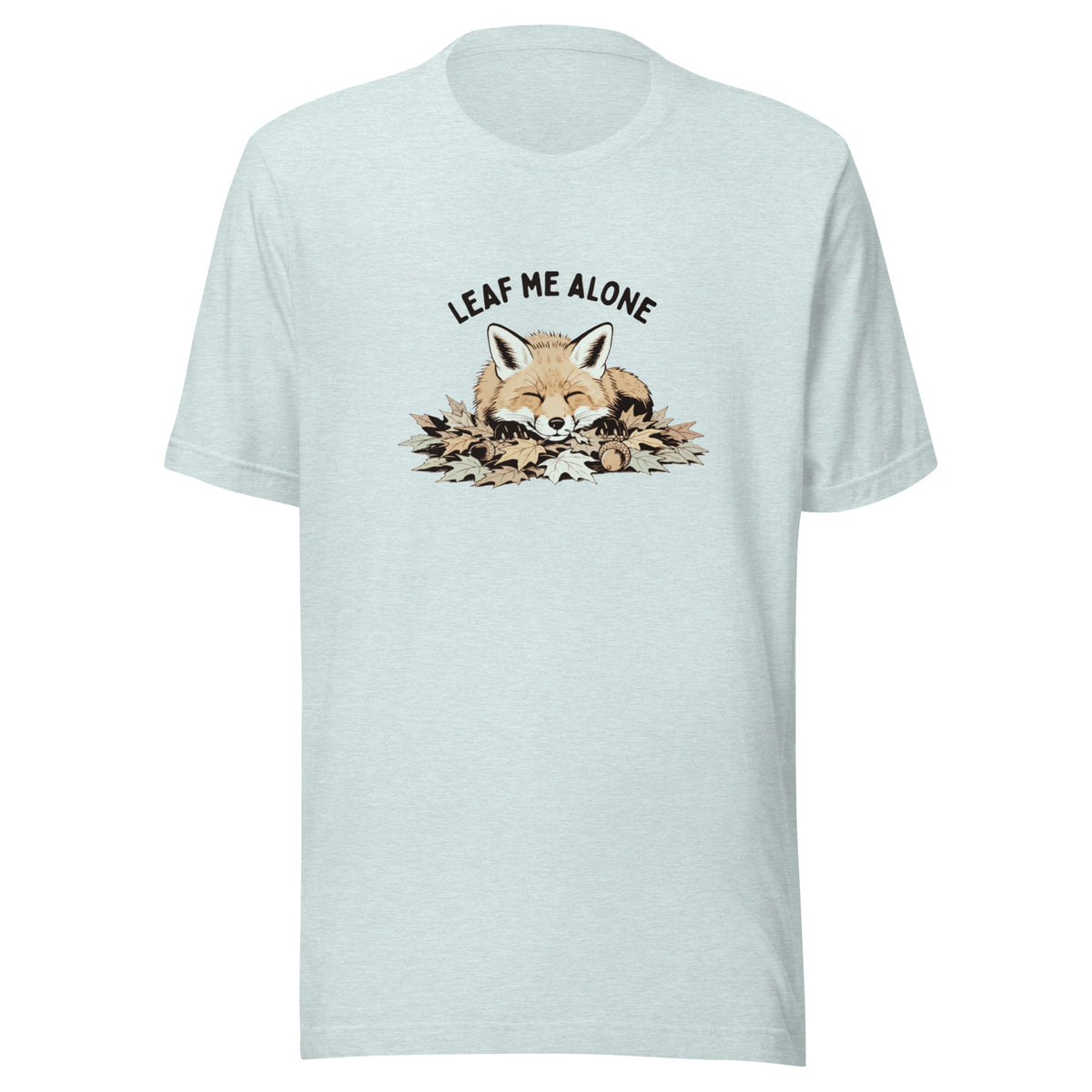Leaf Me Alone (Fox) Everyday T-Shirt