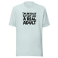 I'm an Adult But Not Like a Real Adult Everyday T-Shirt