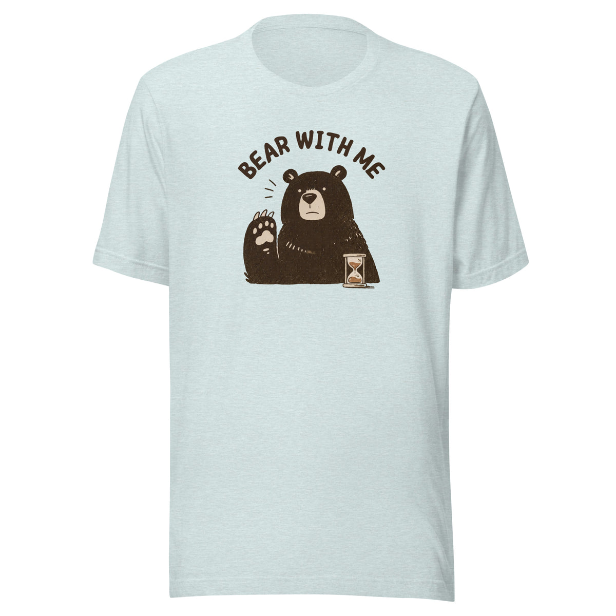 Bear with Me Everyday T-Shirt