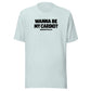 Wanna Be My Cardio? Everyday T-Shirt