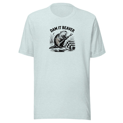 Dam It Beaver Everyday T-Shirt