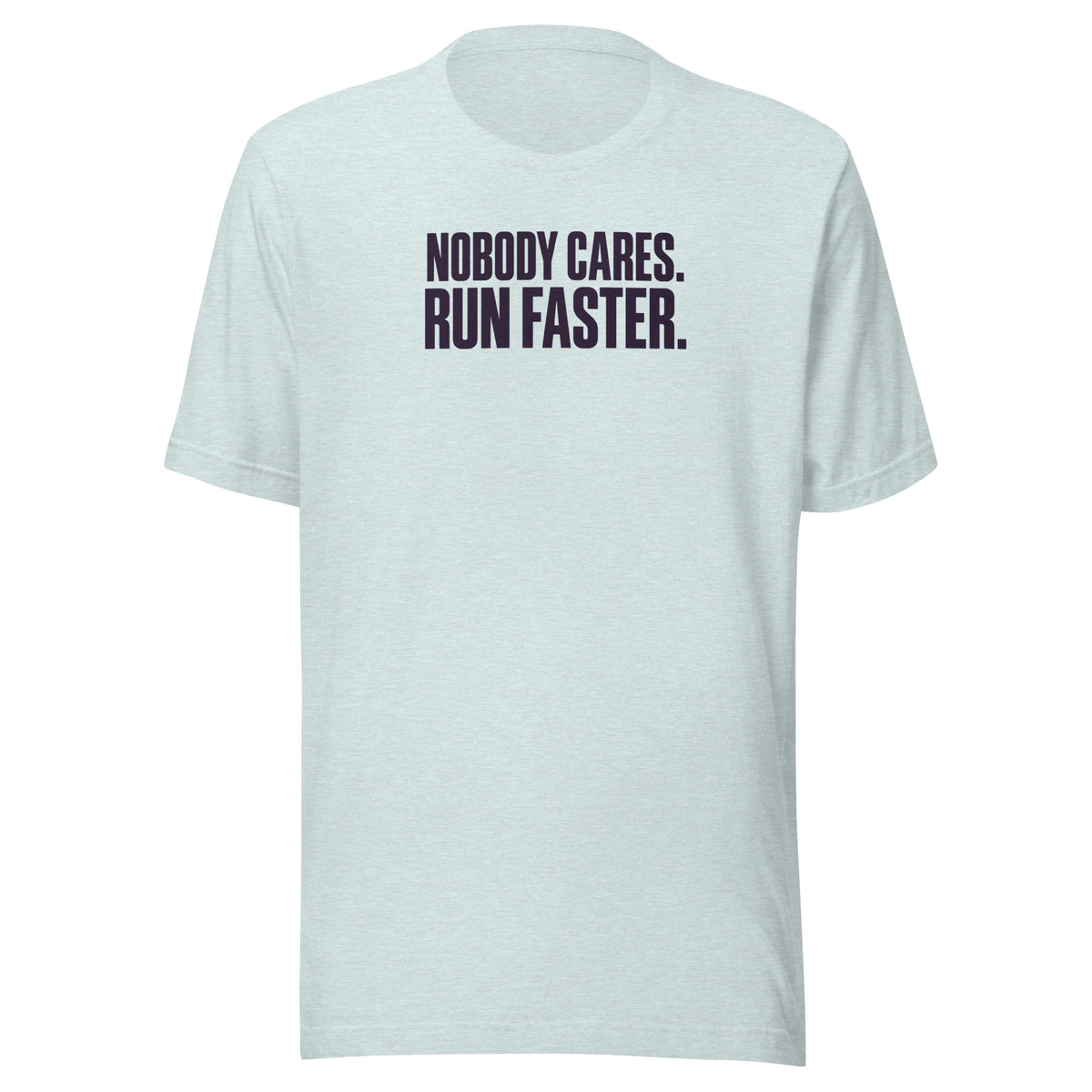Run Faster Everyday T-Shirt