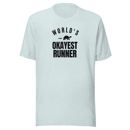 World's Okayest Runner Everyday T-Shirt