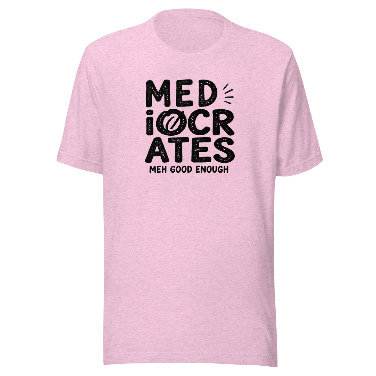 Mediocrates Everyday T-Shirt