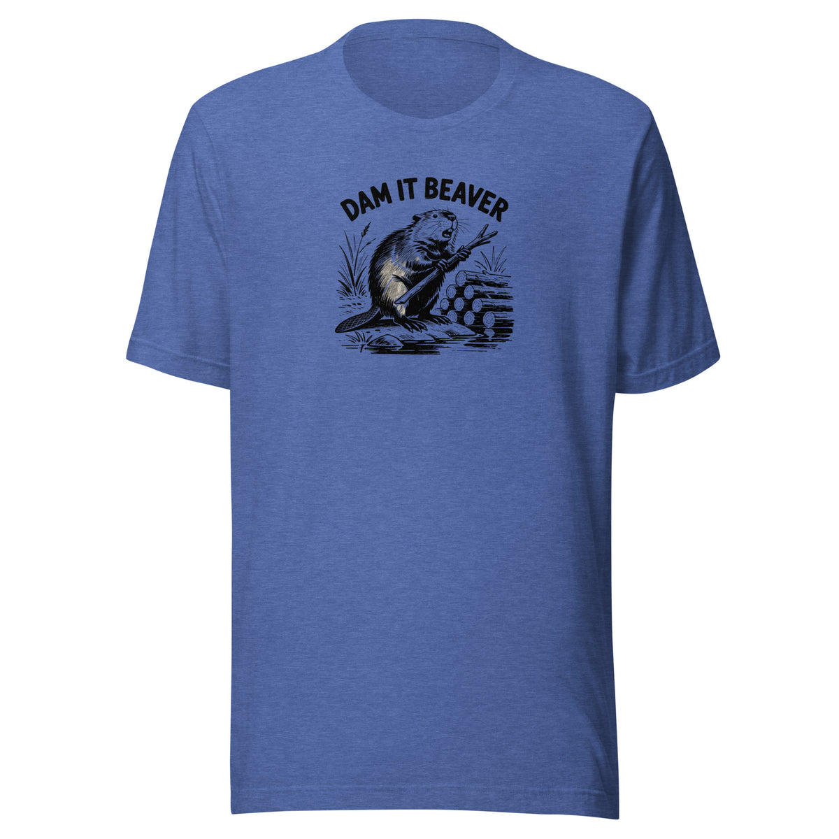 Dam It Beaver Everyday T-Shirt