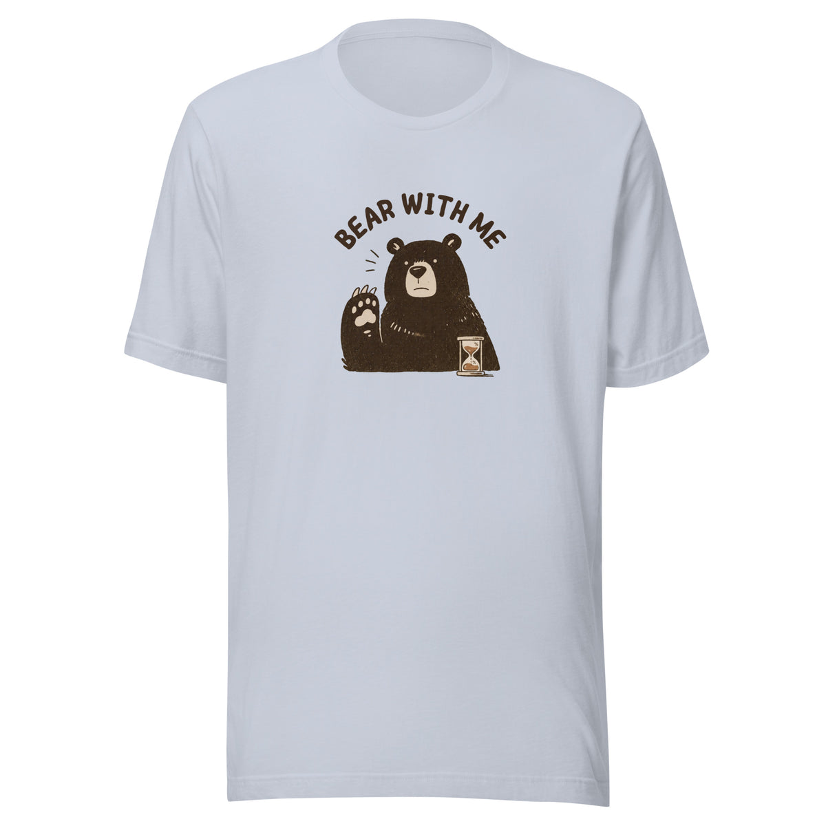 Bear with Me Everyday T-Shirt