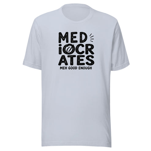 Mediocrates Everyday T-Shirt